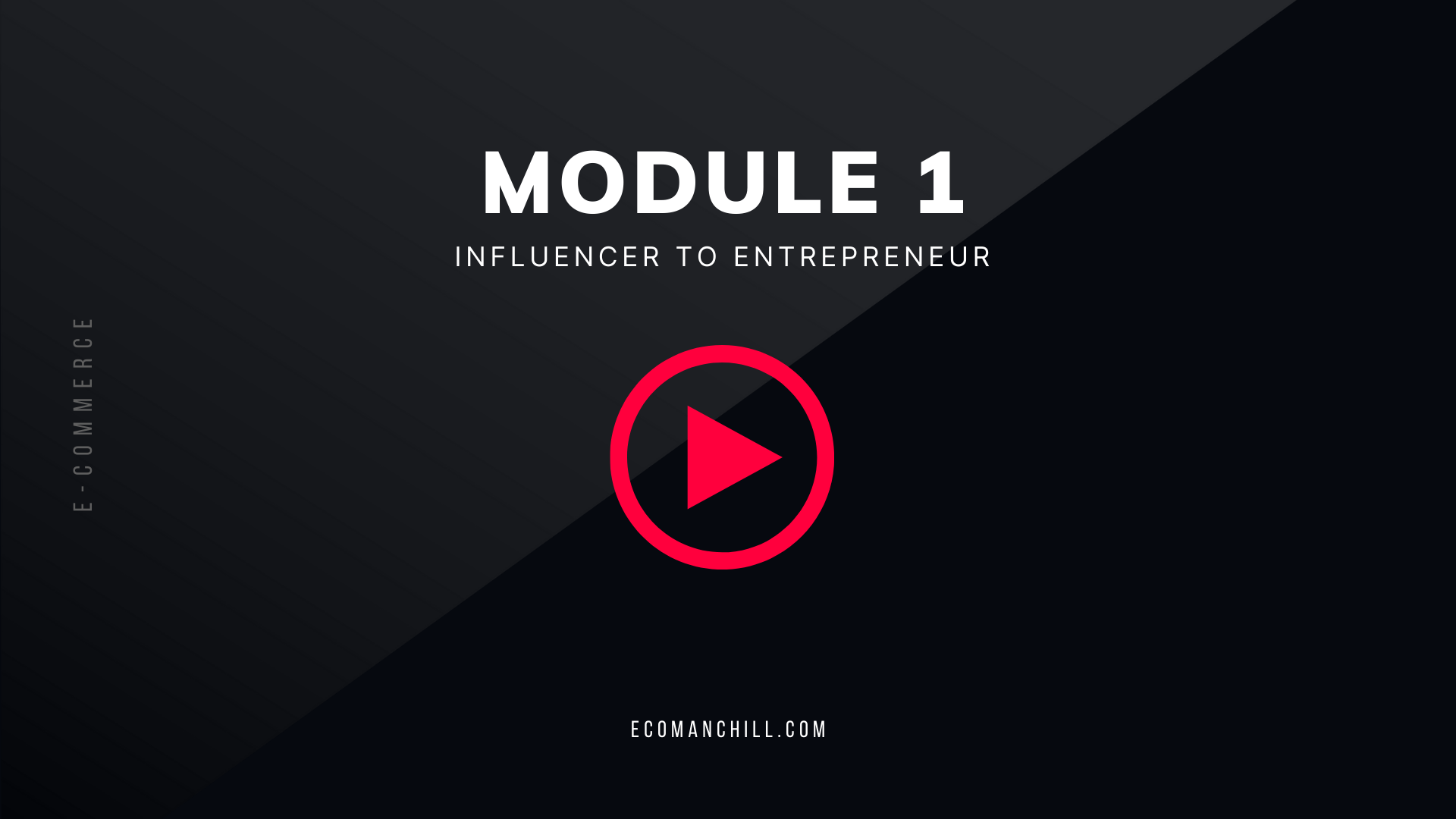 Influencer To Entrepreneur Masterclass Module 1